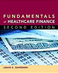 Fundamentals of Healthcare Finance, Second Edition (Paperback, 2)