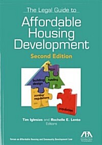 The Legal Guide to Affordable Housing Development (Paperback, 2nd)