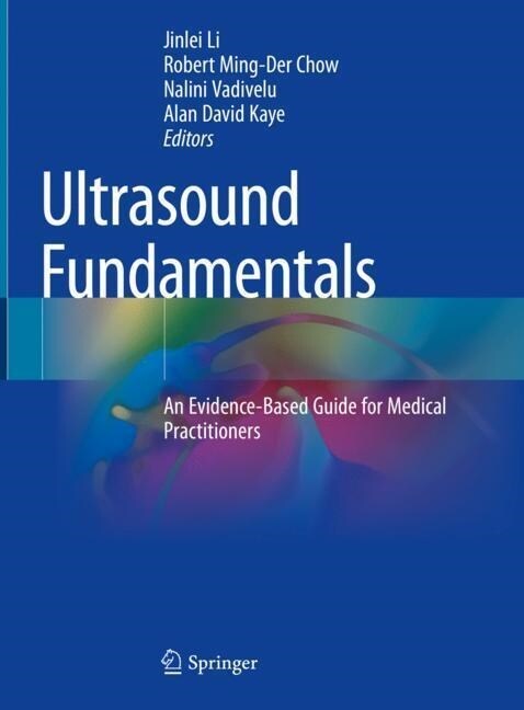 Ultrasound Fundamentals: An Evidence-Based Guide for Medical Practitioners (Hardcover, 2021)