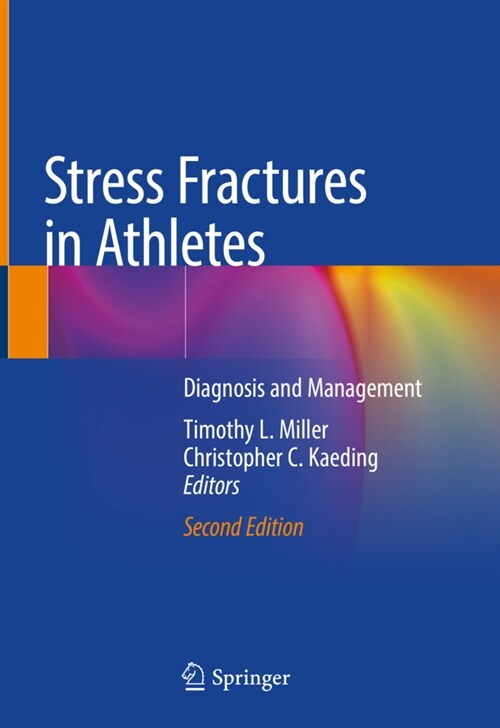 Stress Fractures in Athletes: Diagnosis and Management (Hardcover, 2, 2020)