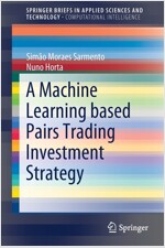 A Machine Learning Based Pairs Trading Investment Strategy (Paperback, 2021)