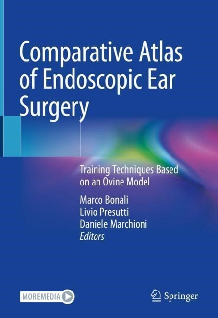 Comparative Atlas of Endoscopic Ear Surgery: Training Techniques Based on an Ovine Model (Hardcover, 2021)