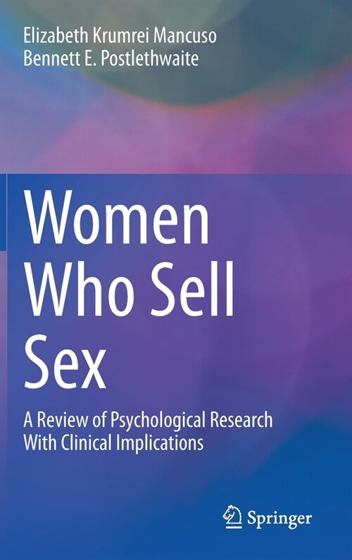 Women Who Sell Sex: A Review of Psychological Research with Clinical Implications (Hardcover, 2020)
