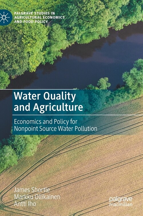 Water Quality and Agriculture: Economics and Policy for Nonpoint Source Water Pollution (Hardcover, 2021)