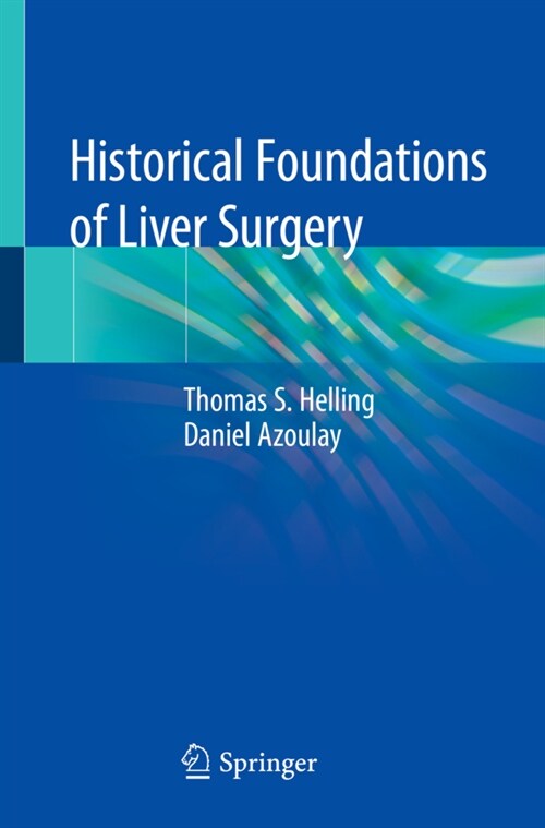 Historical Foundations of Liver Surgery (Paperback)
