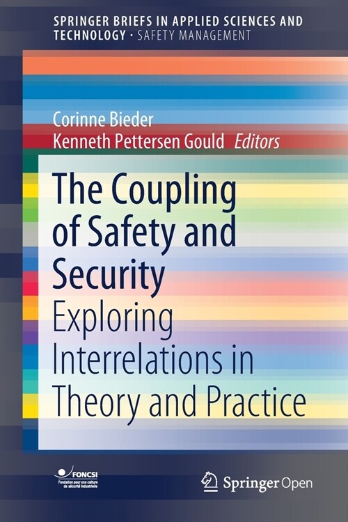 The Coupling of Safety and Security: Exploring Interrelations in Theory and Practice (Paperback, 2020)