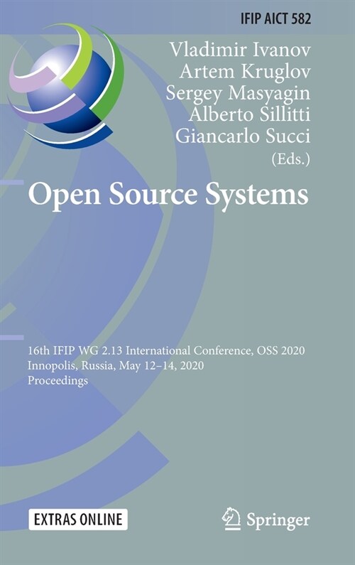 Open Source Systems: 16th Ifip Wg 2.13 International Conference, OSS 2020, Innopolis, Russia, May 12-14, 2020, Proceedings (Hardcover, 2020)