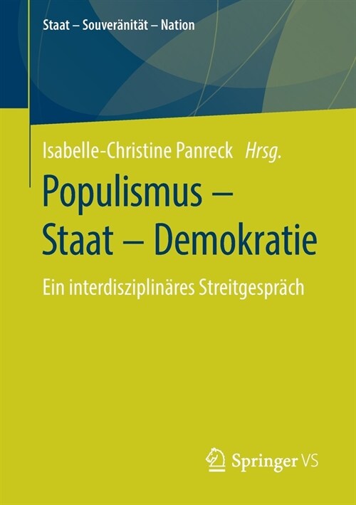 Populismus - Staat - Demokratie: Ein Interdisziplin?es Streitgespr?h (Paperback, 1. Aufl. 2020)