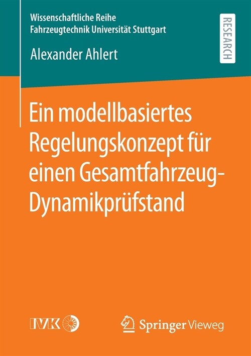 Ein Modellbasiertes Regelungskonzept F? Einen Gesamtfahrzeug-Dynamikpr?stand (Paperback, 1. Aufl. 2020)