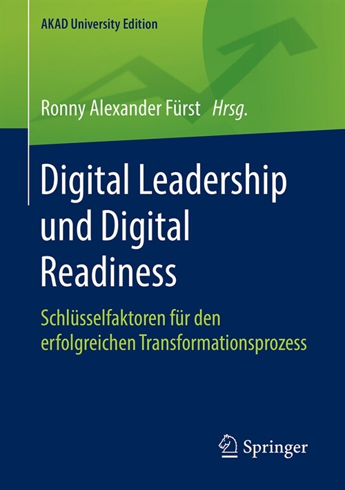 Digital Leadership Und Digital Readiness: Schl?selfaktoren F? Den Erfolgreichen Transformationsprozess (Paperback, 1. Aufl. 2022)