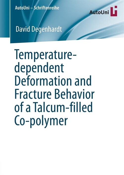 Temperature-dependent Deformation and Fracture Behavior of a Talcum-filled Co-polymer (Paperback)