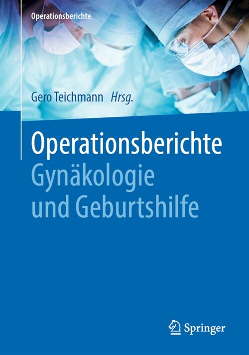 Operationsberichte Gyn?ologie Und Geburtshilfe (Paperback, 1. Aufl. 2020)
