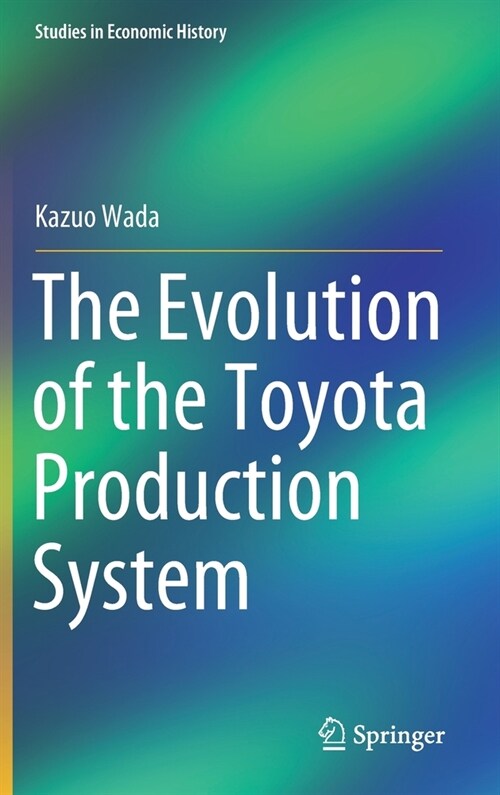 The Evolution of the Toyota Production System (Hardcover)
