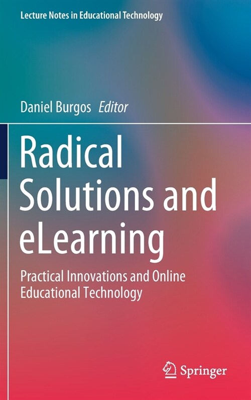 Radical Solutions and Elearning: Practical Innovations and Online Educational Technology (Hardcover, 2020)