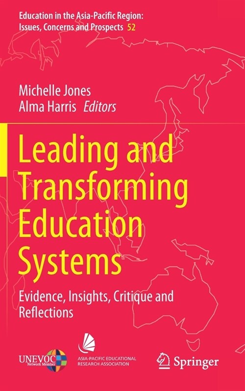 Leading and Transforming Education Systems: Evidence, Insights, Critique and Reflections (Hardcover, 2020)