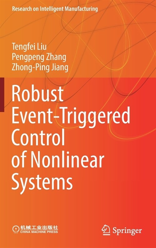 Robust Event-Triggered Control of Nonlinear Systems (Hardcover, 2020)