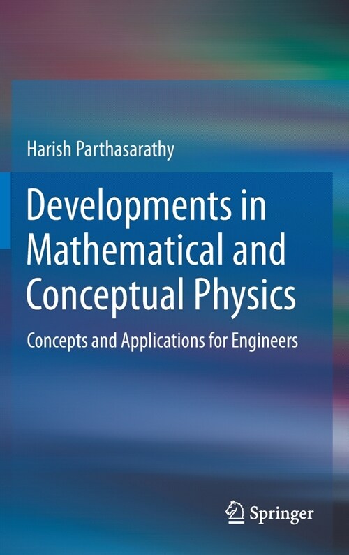 Developments in Mathematical and Conceptual Physics: Concepts and Applications for Engineers (Hardcover, 2020)