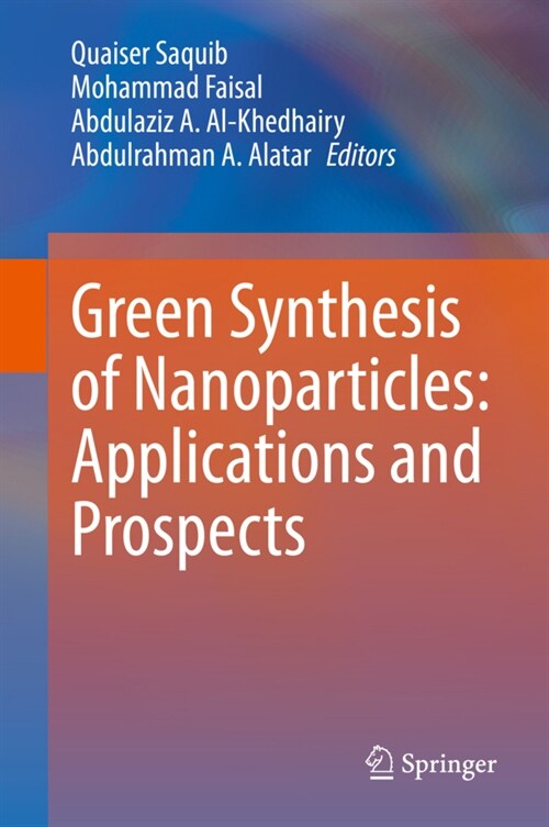 Green Synthesis of Nanoparticles: Applications and Prospects (Hardcover)