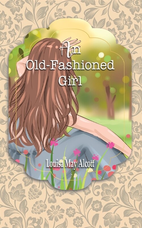 An Old Fashioned Girl (Paperback)