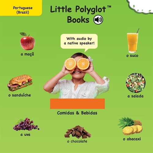 Foods and Drinks/Comidas e Bebidas: Portuguese Vocabulary Picture Book (with Audio by a Native Speaker!) (Paperback)