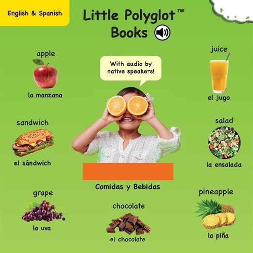 Foods and Drinks/Comidas y Bebidas: Bilingual Spanish and English Vocabulary Picture Book (with Audio by Native Speakers!) (Paperback)
