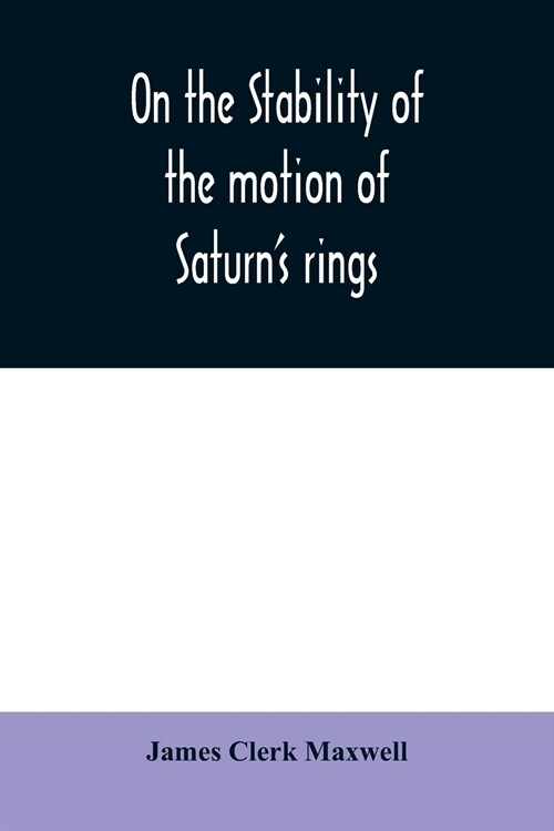 On the stability of the motion of Saturns rings (Paperback)