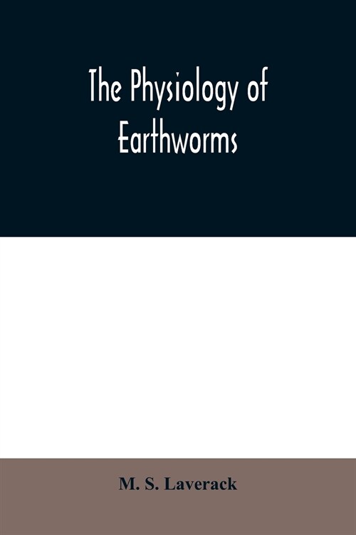 The physiology of earthworms (Paperback)