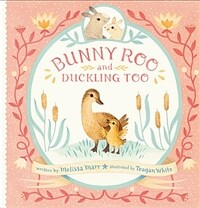 Bunny Roo and Duckling Too (Hardcover)