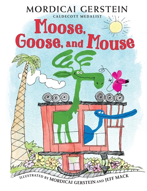 Moose, Goose, and Mouse (Hardcover)