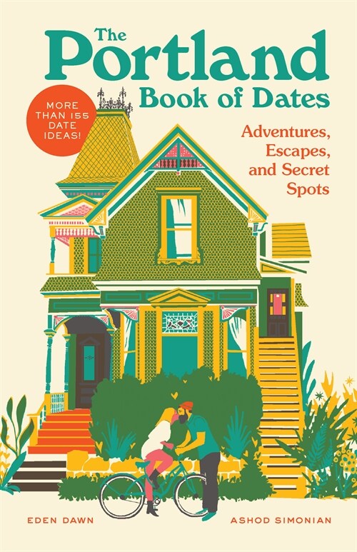 The Portland Book of Dates: Adventures, Escapes, and Secret Spots (Paperback)
