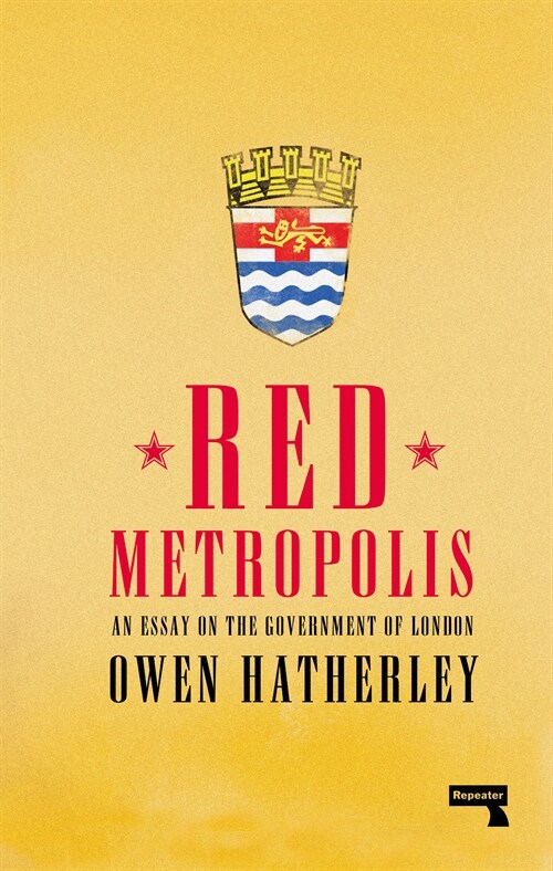 Red Metropolis : An Essay on the Government of London (Paperback, New ed)