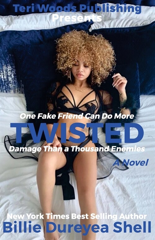 Twisted: One fake friend can do more damage than a 1000 enemies (Paperback)