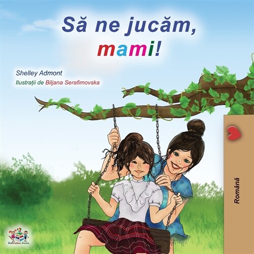 Lets play, Mom! (Romanian Edition) (Paperback)