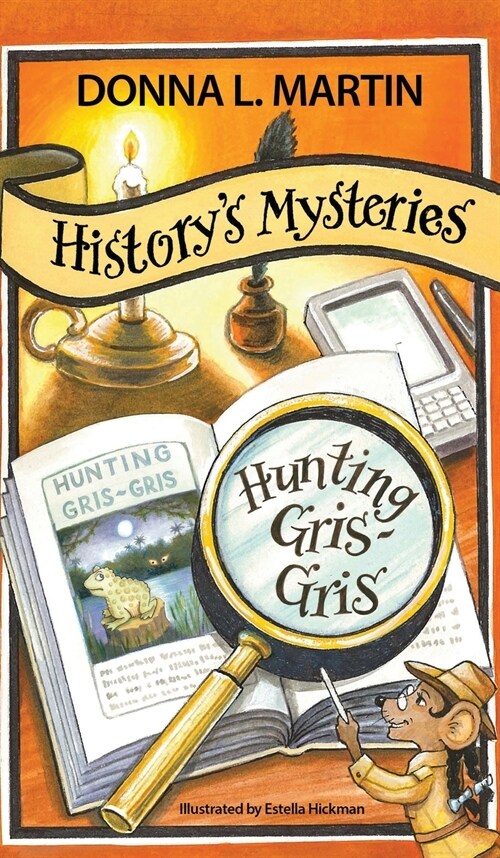 Historys Mysteries: Hunting Gris-Gris (Hardcover, 3, Hardback)