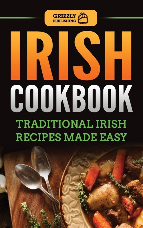 Irish Cookbook: Traditional Irish Recipes Made Easy (Hardcover)