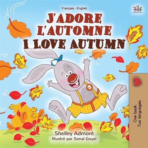 Jadore lautomne I Love Autumn: French English Bilingual Book (Paperback)