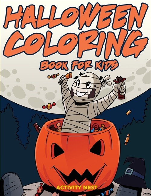 Halloween Coloring Book for Kids: Activities for Toddlers, Preschoolers, Boys & Girls Ages 3-8 (Paperback)