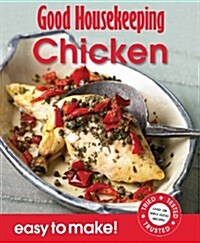Good Housekeeping Easy to Make! Chicken : Over 100 Triple-Tested Recipes (Paperback)