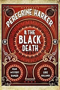 Peregrine Harker & the Black Death (Paperback)