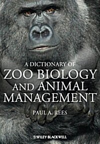 Dictionary of Zoo Biology and Animal Management (Hardcover)