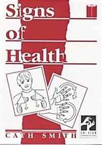 Signs of Health : A Pocket Medical Sign Language Guide (Paperback)