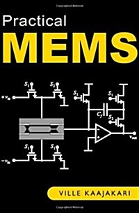 Practical Mems: Design of Microsystems, Accelerometers, Gyroscopes, RF Mems, Optical Mems, and Microfluidic Systems                                    (Hardcover)