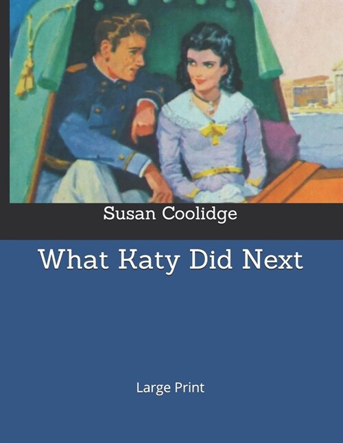 What Katy Did Next: Large Print (Paperback)