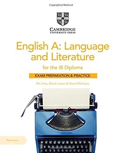 English A: Language and Literature for the IB Diploma Exam Preparation and Practice with Digital Access (2 Year) (Multiple-component retail product, 2 Revised edition)