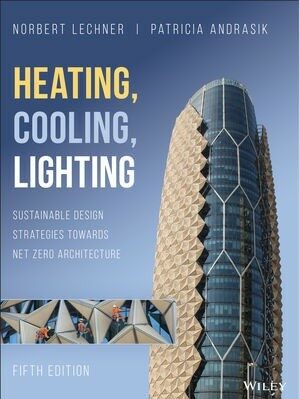 Heating, Cooling, Lighting: Sustainable Design Strategies Towards Net Zero Architecture (Hardcover, 5)