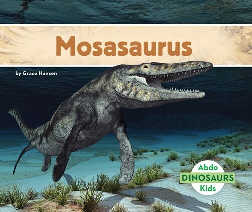 Mosasaurus (Library Binding)