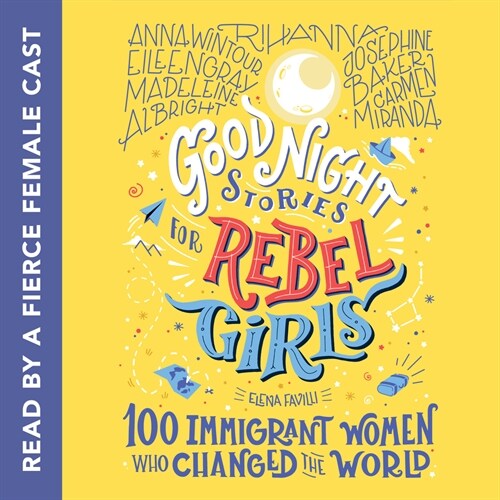 Good Night Stories for Rebel Girls: 100 Immigrant Women Who Changed the World (Audio CD)