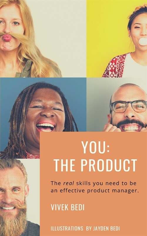 You: The Product: The Real Skills You Need to Be an Effective Product Manager (Paperback)
