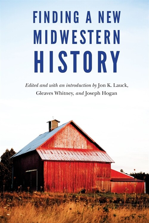 Finding a New Midwestern History (Paperback)