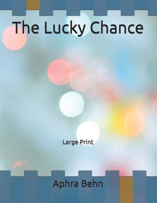 The Lucky Chance: Large Print (Paperback)